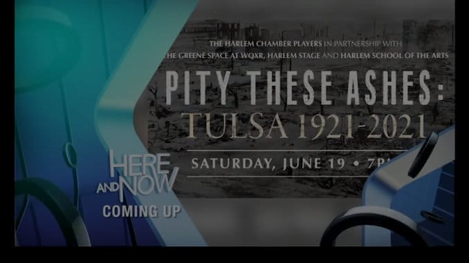 HERE AND NOW: LOOKING BACK AT THE TULSA RACE MASSACRE